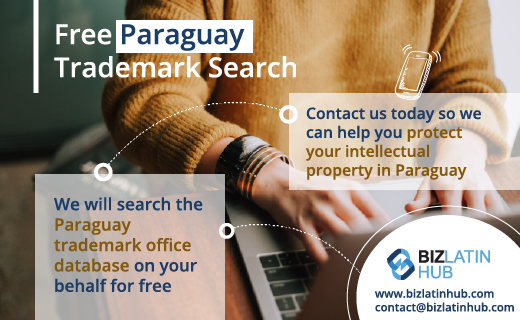 Biz Latin Hub will search the Paraguay Trademark Office Database for you for free